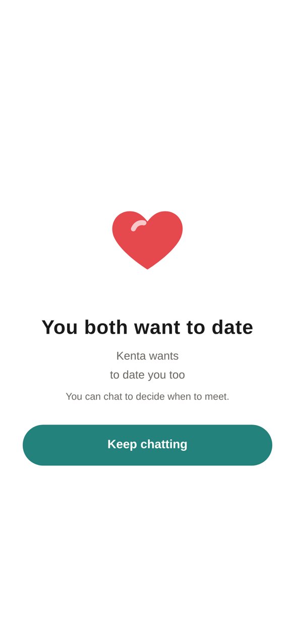 The screen showing you both want to date